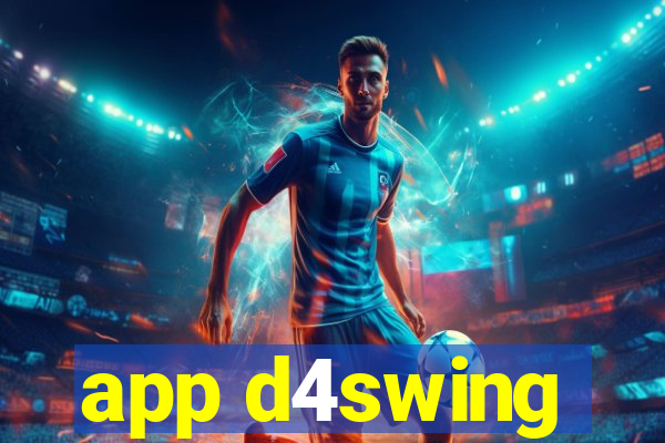 app d4swing